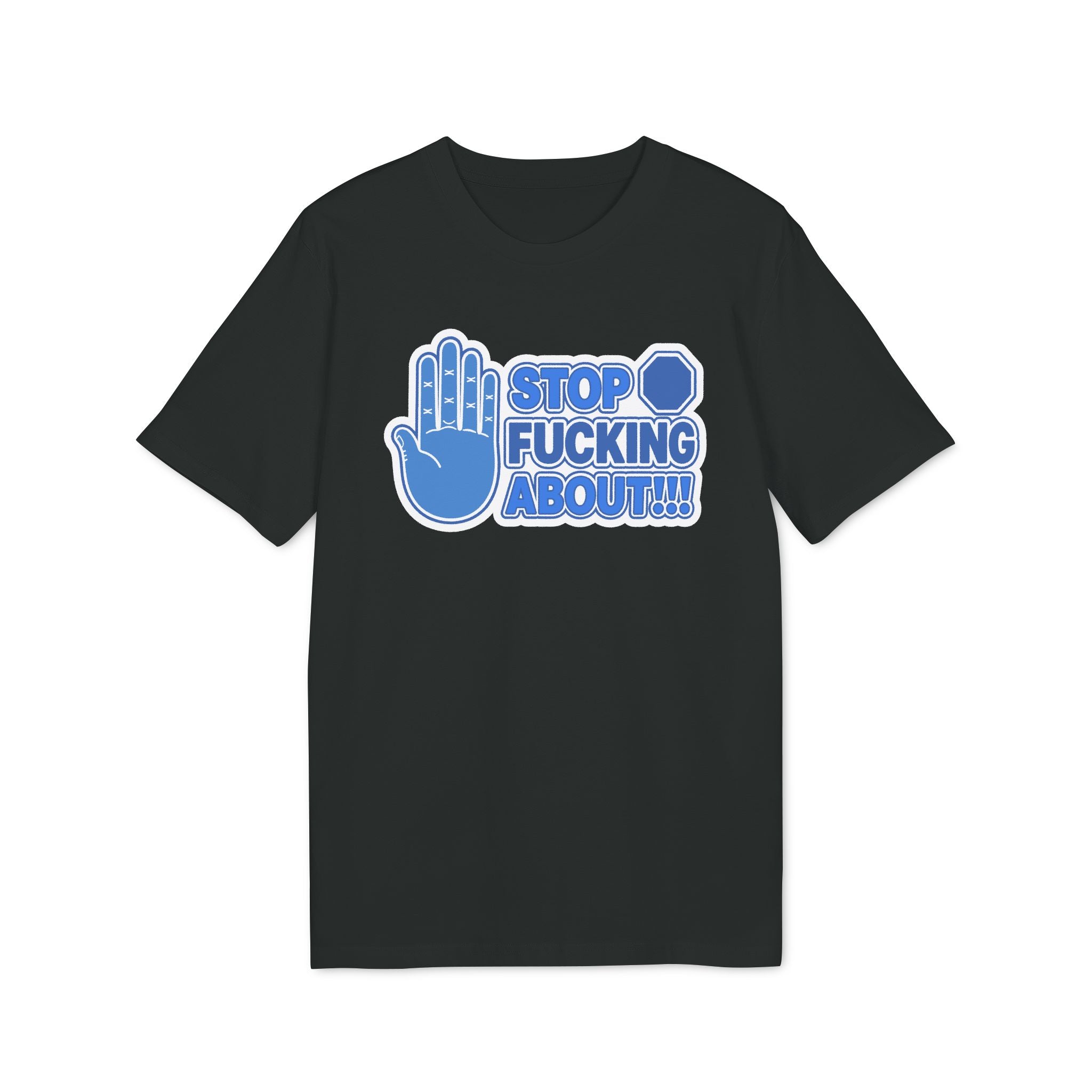 ✋ STOP FUCKING ABOUT! | Official GO Forth! T-Shirt | Large Chest Logo | Colour