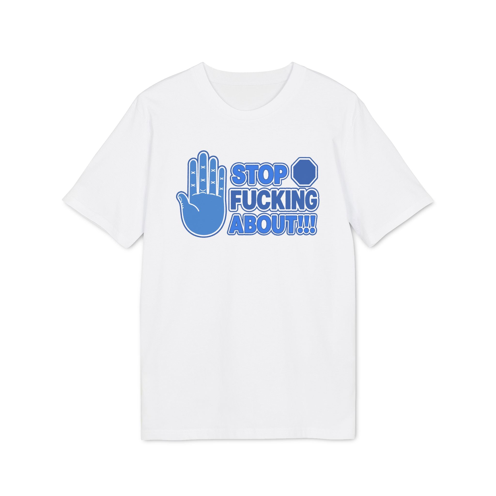 STOP FUCKING ABOUT! | Official GO Forth! T-Shirt | Large Chest Logo | White